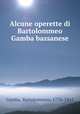 Alcune operette di Bartolommeo Gamba bassanese, Gamba, Bartolommeo, 1776-1841 