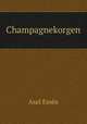 Champagnekorgen, Axel Essen 