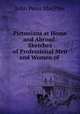 Pictonians at Home and Abroad: Sketches of Professional Men and Women of ., John Peter MacPhie 