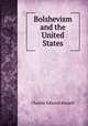 Bolshevism and the United States, Charles Edward Russell 