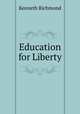 Education for Liberty, Kenneth Richmond 