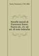 Novelle morali di Francesco Soave. Nuova ed., riv. ed arr. di note tedesche, Soave, Francesco, 1743-1806 