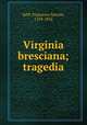 Virginia bresciana; tragedia, Salfi, Francesco Saverio, 1759-1832 