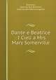 Dante e Beatrice : I Cieli a Mrs. Mary Somerville, Brenzoni, Caterina Bon,Brenzoni, Caterina Bon,Rezza, Eugenio 