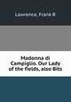 Madonna di Campiglio. Our Lady of the fields, also Bits, Frank R. Lawrence 
