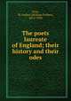 The poets laureate of England; their history and their odes, Gray, W. Forbes (William Forbes), 1874-1950 