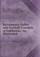 Sacramento Valley and Foothill Counties of California: An Illustrated ., Emmett Phillips , John Howard Miller , Sacramento Valley Expositions Commission , Sacramento Valley Expositions Commission 