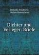 Dichter und Verleger: Briefe, Wilhelm Friedrich , Walter Hasenclever 