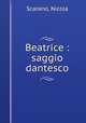 Beatrice : saggio dantesco, Scarano, Nicola 