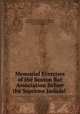 Memorial Exercises of the Boston Bar Association Before the Supreme Judicial ., Bar Association of the City of Boston, Bar Association of the City of Boston, Boston Bar Association 
