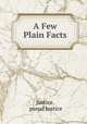 A Few Plain Facts, Justice, pseud Justice 