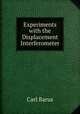 Experiments with the Displacement Interferometer, Barus, Carl, 1856-1935 