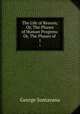 The Life of Reason; Or, The Phases of Human Progress: Or, The Phases of .. 1, Santayana George 