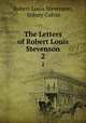 The Letters of Robert Louis Stevenson. 2, Robert Louis Stevenson, Sidney Colvin 