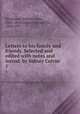 Letters to his family and friends. Selected and edited with notes and introd. by Sidney Colvin. 1, Stevenson, Robert Louis, 1850-1894,Colvin, Sidney, Sir, 1845-1927 