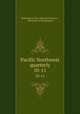 Pacific Northwest quarterly. 10-11, Washington State Historical Society , University of Washington 