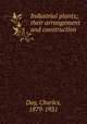 Industrial plants; their arrangement and construction, Day, Charles, 1879-1931 
