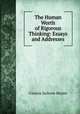 The Human Worth of Rigorous Thinking: Essays and Addresses, Cassius Jackson Keyser 