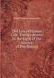 The Law of Human Life: The Scriptures in the Light of the Science of Psychology, Elijah Voorhees Brookshire 