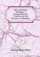 Oxy-acetylene Welding: A Comprehensive Treatise on the Practice of Welding ., Samuel Wylie Miller 
