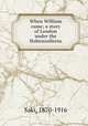When William came; a story of London under the Hohenzollerns, Saki, 1870-1916 
