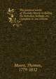 The poetical works of Thomas Moore including his melodies, ballads, etc. Complete in one volume, Moore, Thomas, 1779-1852 