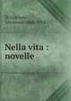 Nella vita : novelle, Di Giacomo, Salvatore, 1860-1934 
