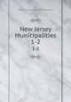 New Jersey Municipalities. 1-2, New Jersey State League of Municipalities 