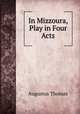 In Mizzoura, Play in Four Acts, Augustus Thomas 
