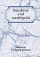 Sunshine and wattlegold, Norwood, Frederick William 
