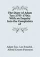 The Diary of Adam Tas (1705-1706): With an Enquiry Into the Complaints of ., Adam Tas 