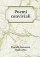 Poemi conviviali, Pascoli, Giovanni, 1855-1912 
