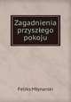Zagadnienia przyszlego pokoju, Feliks Mlynarski 