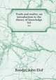 Truth and reality; an introduction to the theory of knowledge. 161, Boodin, John Elof 