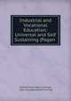 Industrial and Vocational Education: Universal and Self Sustaining (Pagan ., Samuel Huntington Comings, Lydia Jane (Newcomb) Comings 