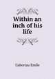 Within an inch of his life, Gaboriau Emile 