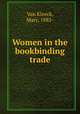 Women in the bookbinding trade, Van Kleeck, Mary, 1883- 