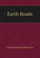 Earth Roads, Charles Edward Morrison 