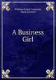 A Business Girl, William Ernest Cameron, Mark Allerton 