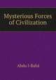 Mysterious Forces of Civilization, Abdu