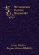 Die verlorene Tochter: Humoreske, Ernst Wichert , Eugene Howard Babbitt 