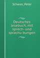 Deutsches lesebuch, mit sprech- und sprachu?bungen, Scherer, Peter 