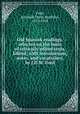 Old Spanish readings, selected on the basis of critically edited texts. Edited, with introduction, notes, and vocabulary, by J.D.M. Ford, Ford, Jeremiah Denis Matthias, 1873-1958 