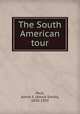 The South American tour, Peck, Annie S. (Annie Smith), 1850-1935 