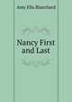 Nancy First and Last, Amy Ella Blanchard 