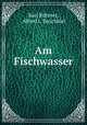 Am Fischwasser, Karl Ruhmer 
