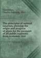 The principles of natural taxation, showing the origin and progress of plans for the payment of all public expenses from economic rent, Fillebrown, Charles Bowdoin, 1842- 