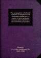 The propagation of electric currents in telephone and telegraph conductors; a course of post-graduate lectures delivered before the University of London, Fleming, J. A. (John Ambrose), Sir, 1849-1945 