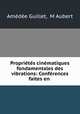 Proprietes cinematiques fondamentales des vibrations: Conferences faites en ., Amedee Guillet 