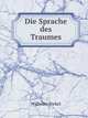 Die Sprache des Traumes, Wilhelm Stekel 